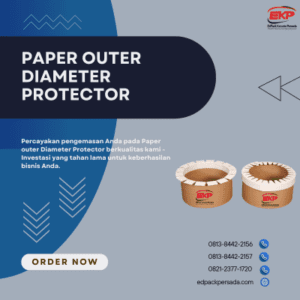 Paper Outer Diameter Protector Produk Utama