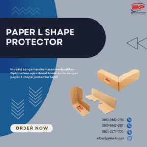 Galeri Produk Kemasan Industri 22 Produk Utama Paper L Shape Protector